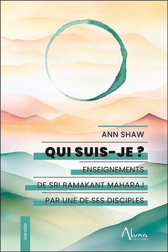 Qui suis-je ? - Enseignements de Sri Ramakant Maharaj par une de ses disciples
