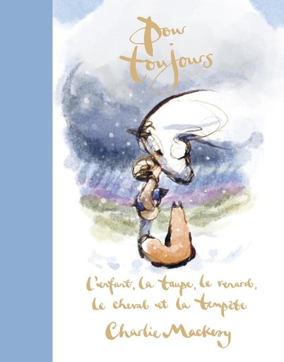 [9791037513007] Pour toujours - L'enfant, la taupe, le renard, le cheval et la tempête