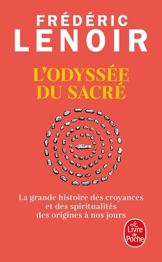 [9782253252771] L'Odyssée du sacré - La grande histoire des croyances et des spiritualités des origines à nos jours