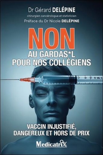 Non au Gardasil pour nos collégiens - Vaccin injustifié, dangereux et hors de prix