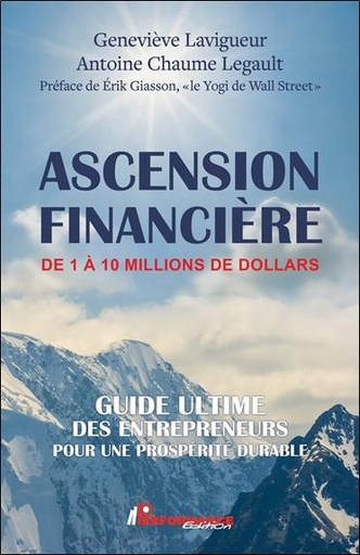 Ascension financière - De 1 à 10 millions de dollars - Guide ultime des entrepreneurs pour une prospérité durable
