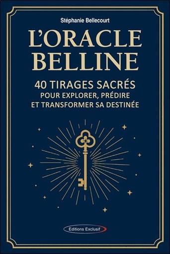 L'Oracle Belline - 40 tirages sacrés pour explorer, guérir et se transformer