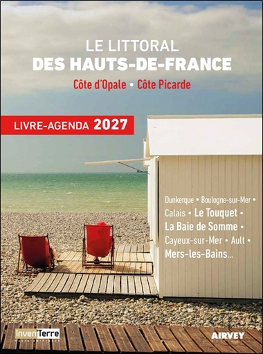 Le littoral des Hauts-de-France - Côte d'Opale - Côte Picarde - Livre-Agenda 2027