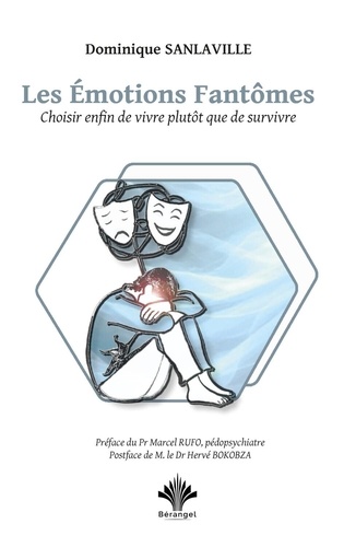 Les émotions fantômes - Choisir enfin de vivre plutôt que de survivre