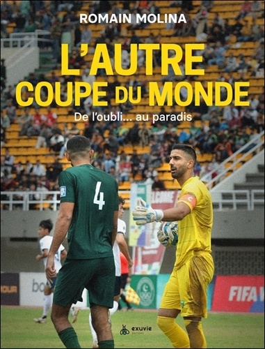 L'autre coupe du Monde - De l'oubli... au paradis