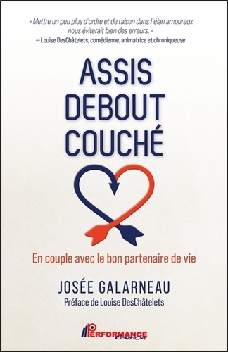 Assis - Debout - Couché - En couple avec le bon partenaire de vie